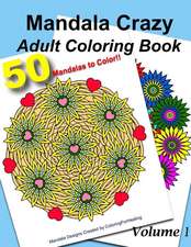 Mandala Crazy Adult Coloring Book - Volume 1