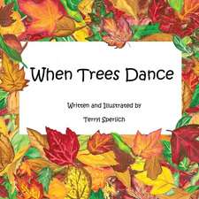 When Trees Dance