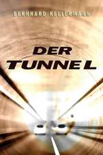 Der Tunnel