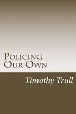 Policing Our Own