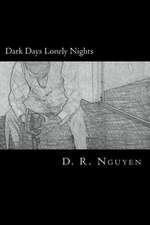 Dark Days Lonely Nights