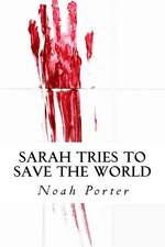 Sarah Tries to Save the World