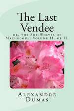 The Last Vendee Volume II. of II.