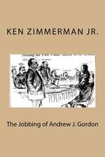 The Jobbing of Andrew J. Gordon