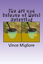 The Art and Science of Metal Detecting