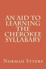 An Aid to Learning the Cherokee Syllabary