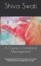 A Course in Emotional Management