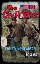 The Civil War for Young Readers