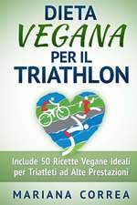 Dieta Vegana Per Il Triathlon