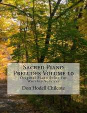 Sacred Piano Preludes Volume 10