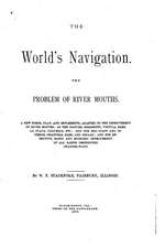 The World's Navigation, the Problem of River Mouths.