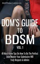 Dom's Guide to Bdsm Vol. 1