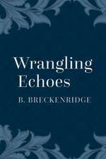 Wrangling Echoes