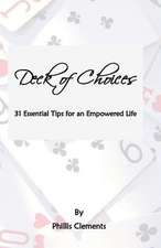 Deck of Choices - 31 Essential Tips for an Empowered Life: Erzahlungen