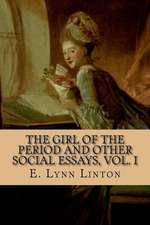 The Girl of the Period and Other Social Essays, Vol. I