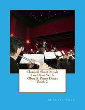 Classical Sheet Music for Oboe with Oboe & Piano Duets Book 2