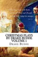 Christmas Plays by Drake Budde