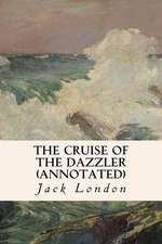 The Cruise of the Dazzler (Annotated)