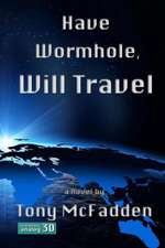 Have Wormhole, Will Travel