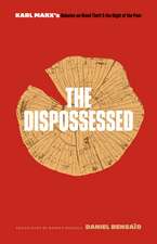 The Dispossessed: Karl Marx’s Debates on Wood Theft and the Right of the Poor