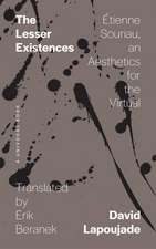 The Lesser Existences : Étienne Souriau, an Aesthetics for the Virtual