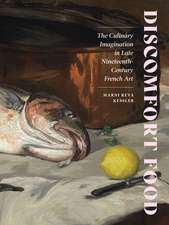 Discomfort Food: The Culinary Imagination in Late Nineteenth-Century French Art