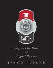 The Switch: An Off and On History of Digital Humans