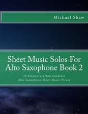 Sheet Music Solos for Alto Saxophone Book 2