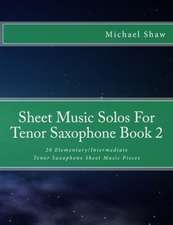 Sheet Music Solos for Tenor Saxophone Book 2