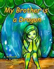 My Brother Is a Dragon