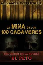 La Mina de Los 100 Cadaveres