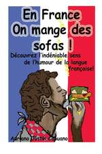 En France on Mange Des Sofas!: A Dog's Tale, Mark Twain Famous Quotes, Book List, and Biography