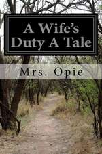 A Wife's Duty a Tale