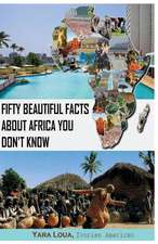 Fifty Beautiful Facts about Africa You Don't Know