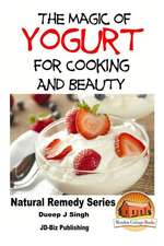 The Magic of Yogurt for Cooking and Beauty