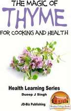 The Magic of Thyme for Cooking and Health