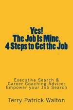 Yes! the Job Is Mine. 4 Steps to Get the Job