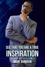 See That You Are a True Inspriation: A Thirteenth Hour Picture Book