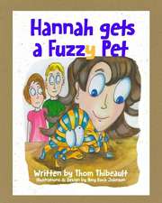 Hannah Gets a Fuzzy Pet