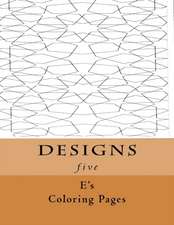 Designs Five