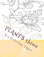 Plants Three