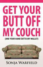 Get Your Butt Off My Couch