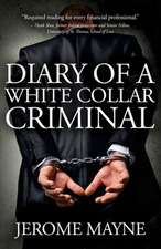 Diary of a White Collar Criminal