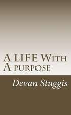 A Life with a Purpose