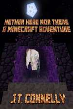 Nether Here Nor There