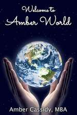 Welcome to Amber World: A Personal Account