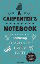 A Carpenter's Notebook