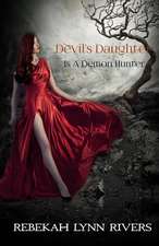 Devil's Daughter Is a Demon Hunter