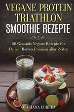 Vegane Protein Triathlon Smoothie Rezepte