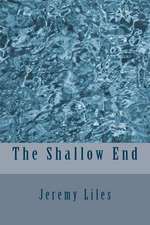 The Shallow End